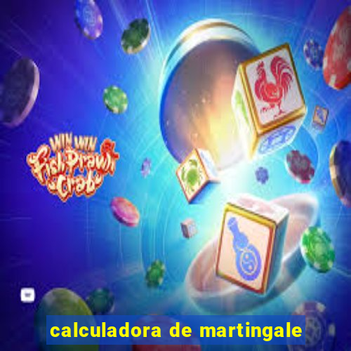 calculadora de martingale